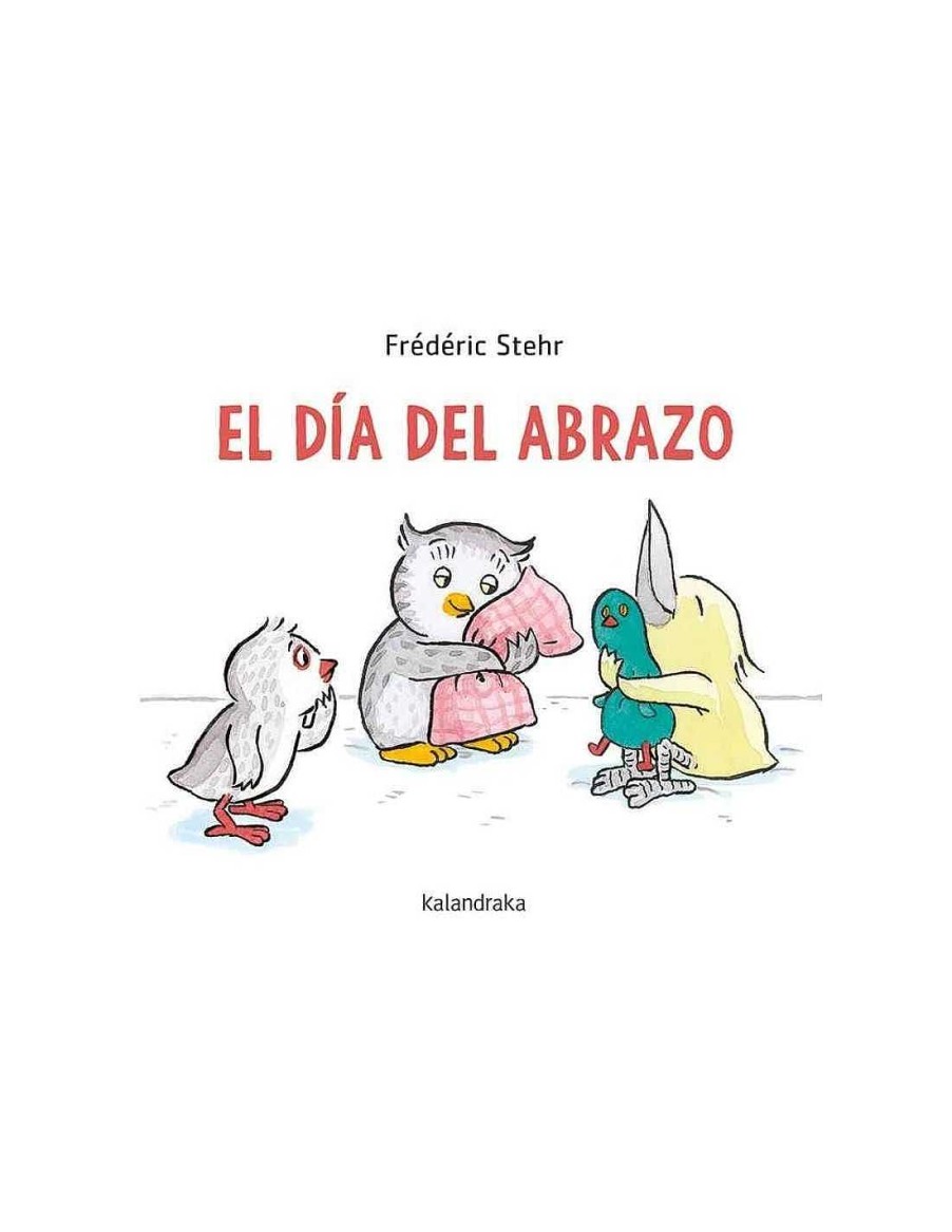 Libros Kalandraka | Cuento El D A Del Abrazo De Kalandraka